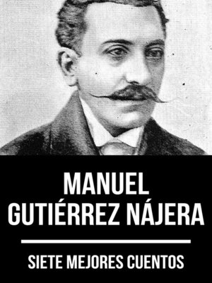 cover image of 7 mejores cuentos de Manuel Gutiérrez Nájera